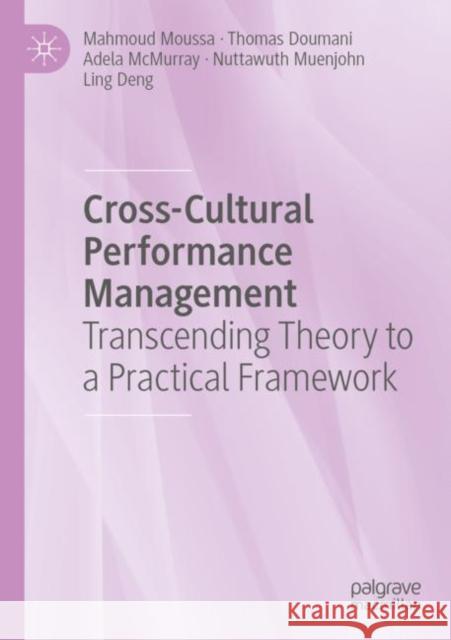 Cross-Cultural Performance Management: Transcending Theory to a Practical Framework Mahmoud Moussa Thomas Doumani Adela McMurray 9783030912703 Palgrave MacMillan