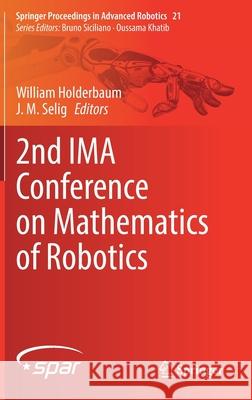 2nd Ima Conference on Mathematics of Robotics Holderbaum, William 9783030913519