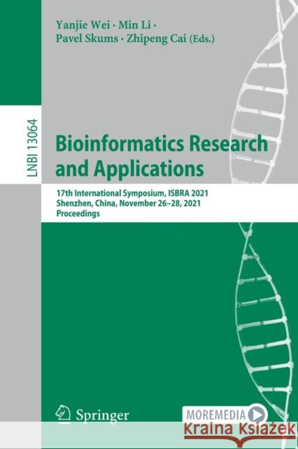 Bioinformatics Research and Applications: 17th International Symposium, Isbra 2021, Shenzhen, China, November 26-28, 2021, Proceedings Wei, Yanjie 9783030914141 Springer