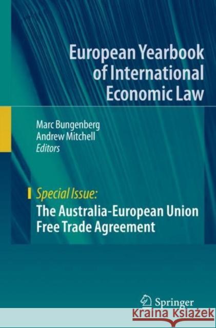 The Australia-European Union Free Trade Agreement Marc Bungenberg Andrew Mitchell 9783030914509