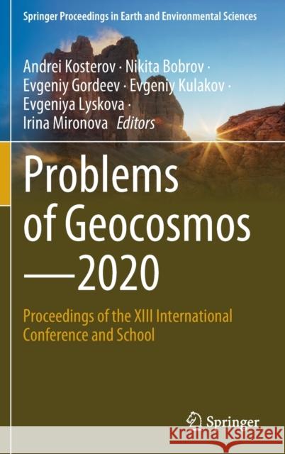 Problems of Geocosmos-2020: Proceedings of the XIII International Conference and School Andrei Kosterov Nikita Bobrov Evgeniy Gordeev 9783030914660