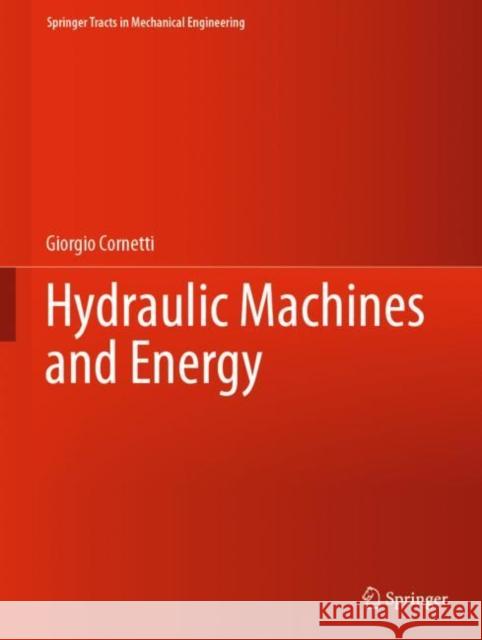 Hydraulic Machines and Energy Giorgio Cornetti 9783030916008 Springer International Publishing