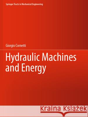 Hydraulic Machines and Energy Giorgio Cornetti 9783030916039 Springer Nature Switzerland AG