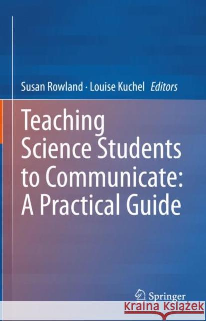 Teaching Science Students to Communicate: A Practical Guide  9783030916275 Springer Nature Switzerland AG