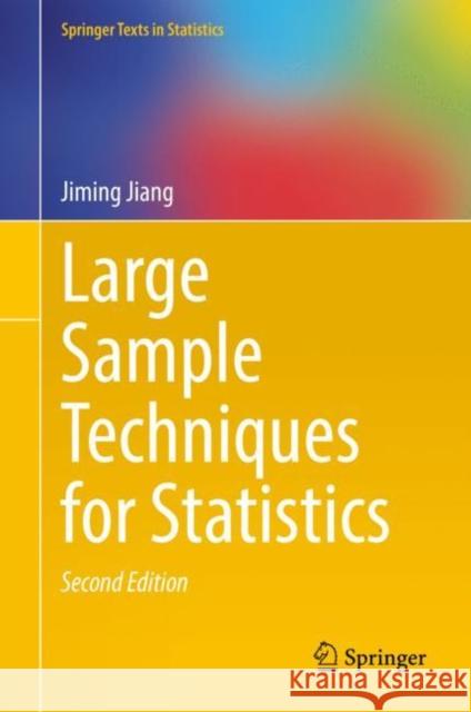Large Sample Techniques for Statistics Jiming Jiang 9783030916947 Springer Nature Switzerland AG