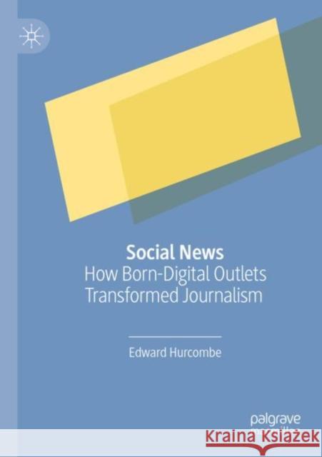 Social News Edward Hurcombe 9783030917142 Springer International Publishing