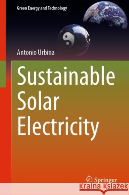 Sustainable Solar Electricity Antonio Urbina 9783030917708