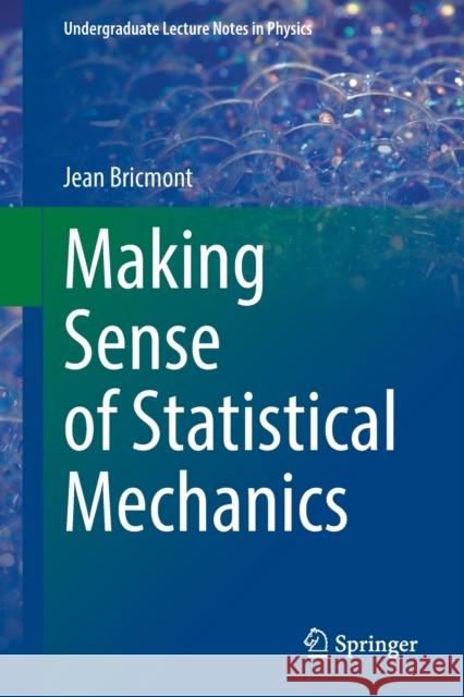 Making Sense of Statistical Mechanics Jean Bricmont 9783030917937 Springer Nature Switzerland AG