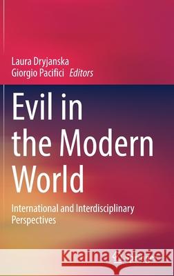 Evil in the Modern World: International and Interdisciplinary Perspectives Dryjanska, Laura 9783030918873