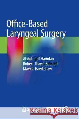 Office-Based Laryngeal Surgery Abdul-latif Hamdan, Robert Thayer Sataloff, Mary J. Hawkshaw 9783030919382