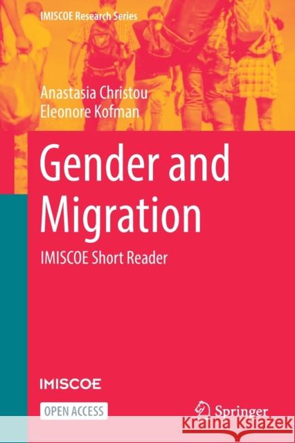 Gender and Migration: Imiscoe Short Reader Christou, Anastasia 9783030919702 Springer International Publishing