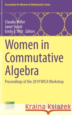 Women in Commutative Algebra: Proceedings of the 2019 Wica Workshop Miller, Claudia 9783030919856
