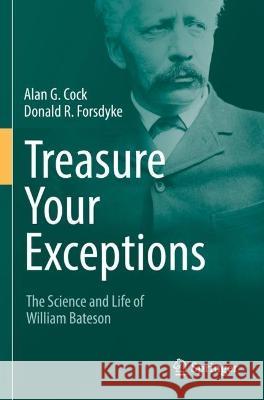 Treasure Your Exceptions Alan G. Cock, Donald R. Forsdyke 9783030921019 Springer International Publishing