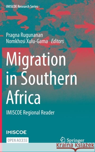 Migration in Southern Africa: Imiscoe Regional Reader Rugunanan, Pragna 9783030921132 Springer Nature Switzerland AG