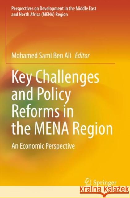 Key Challenges and Policy Reforms in the MENA Region: An Economic Perspective Mohamed Sami Be 9783030921354 Springer