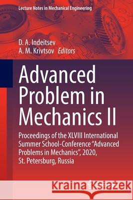 Advanced Problem in Mechanics II: Proceedings of the XLVIII International Summer School-Conference 