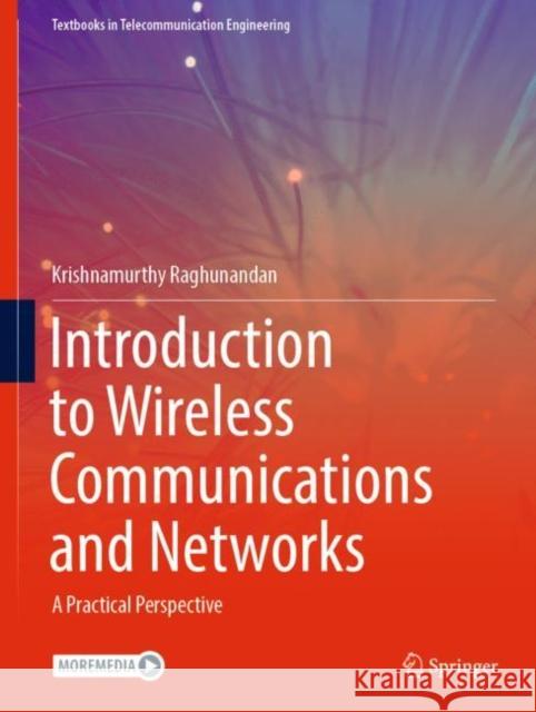 Introduction to Wireless Communications and Networks: A Practical Perspective Raghunandan, Krishnamurthy 9783030921873 Springer Nature Switzerland AG