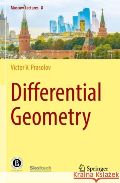 Differential Geometry Victor V. Prasolov Olga Sipacheva 9783030922511 Springer Nature Switzerland AG