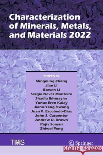 Characterization of Minerals, Metals, and Materials 2022  9783030923723 Springer International Publishing