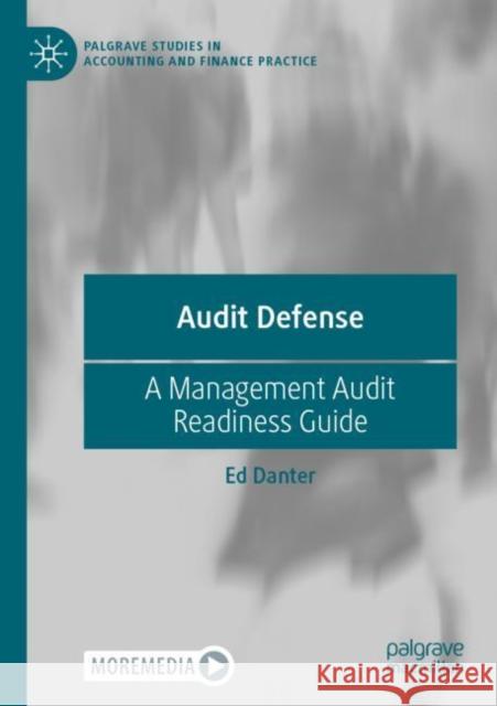 Audit Defense: A Management Audit Readiness Guide Ed Danter 9783030924683 Springer Nature Switzerland AG