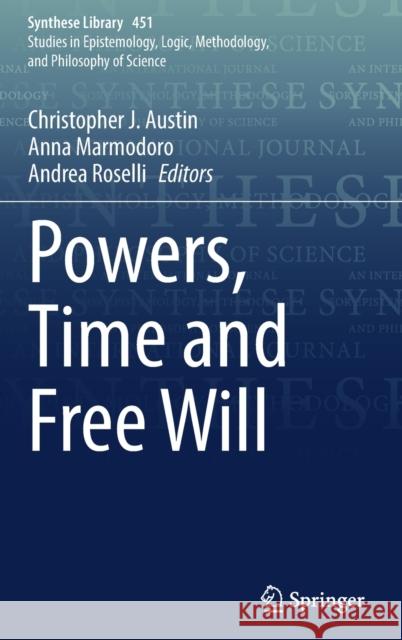 Powers, Time and Free Will  9783030924850 Springer Nature Switzerland AG