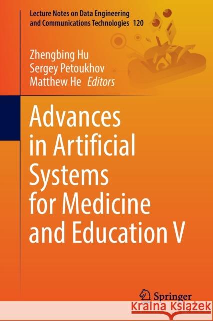 Advances in Artificial Systems for Medicine and Education V  9783030925369 Springer International Publishing