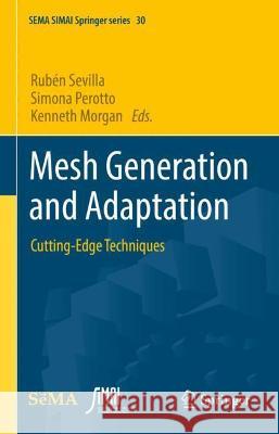 Mesh Generation and Adaptation: Cutting-Edge Techniques Sevilla, Rubén 9783030925390