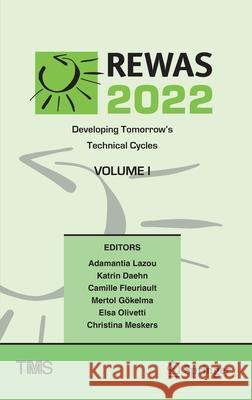 Rewas 2022: Developing Tomorrow's Technical Cycles (Volume I) Adamantia Lazou Katrin Daehn Camille Fleuriault 9783030925628 Springer