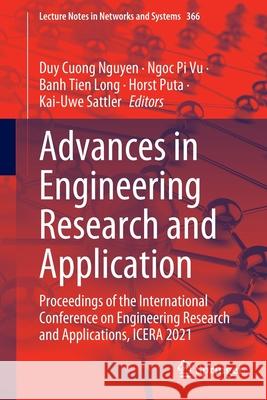 Advances in Engineering Research and Application: Proceedings of the International Conference on Engineering Research and Applications, Icera 2021 Nguyen, Duy Cuong 9783030925734 Springer