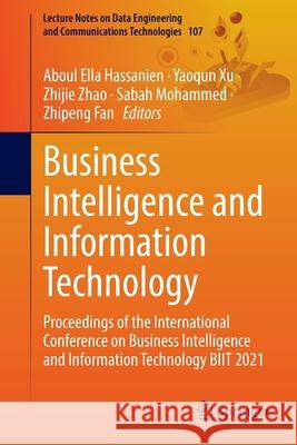 Business Intelligence and Information Technology: Proceedings of the International Conference on Business Intelligence and Information Technology Biit Hassanien, Aboul Ella 9783030926311