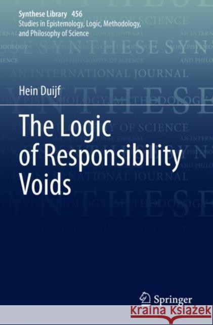 The Logic of Responsibility Voids Hein Duijf 9783030926571 Springer