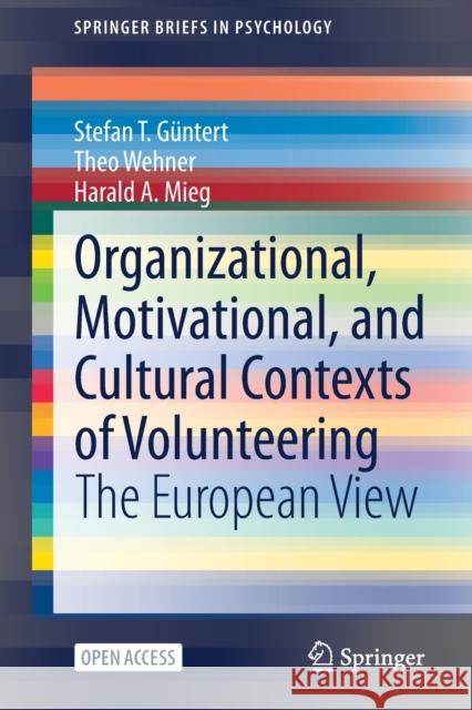 Organizational, Motivational, and Cultural Contexts of Volunteering: The European View Güntert, Stefan T. 9783030928193 Springer International Publishing