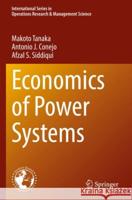 Economics of Power Systems Afzal S. Siddiqui 9783030928735 Springer Nature Switzerland AG