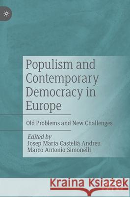 Populism and Contemporary Democracy in Europe: Old Problems and New Challenges Castellà Andreu, Josep Maria 9783030928834 Springer Nature Switzerland AG