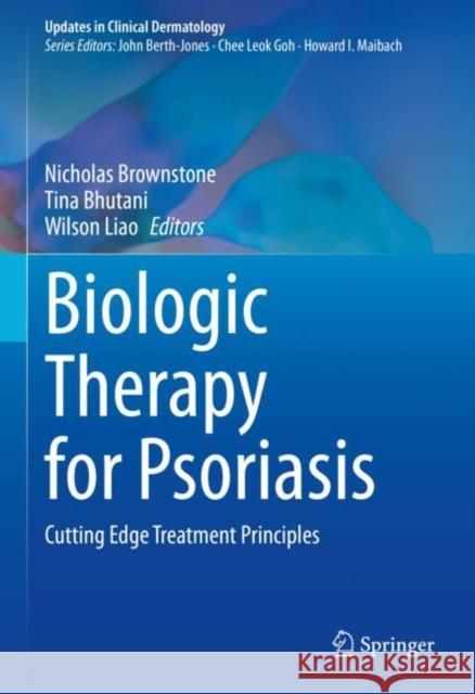 Biologic Therapy for Psoriasis: Cutting Edge Treatment Principles Brownstone, Nicholas 9783030929374