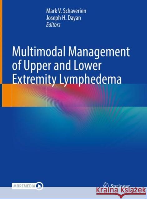 Multimodal Management of Upper and Lower Extremity Lymphedema  9783030930387 Springer International Publishing