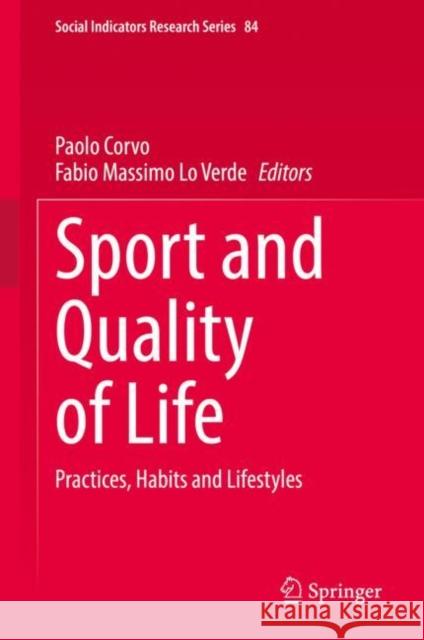 Sport and Quality of Life: Practices, Habits and Lifestyles Corvo, Paolo 9783030930912