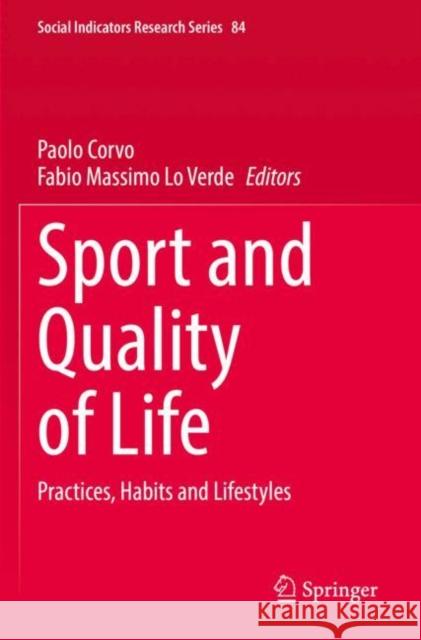 Sport and Quality of Life: Practices, Habits and Lifestyles Paolo Corvo Fabio Massim 9783030930943 Springer