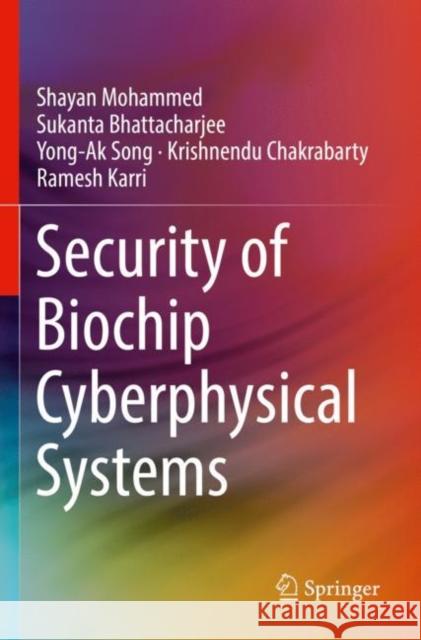 Security of Biochip Cyberphysical Systems Ramesh Karri 9783030932763 Springer Nature Switzerland AG