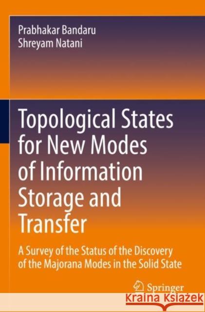 Topological States for New Modes of Information Storage and Transfer Prabhakar Bandaru, Shreyam Natani 9783030933425 Springer International Publishing