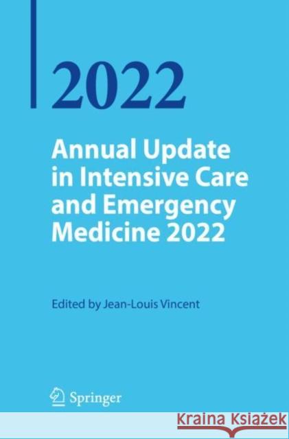 Annual Update in Intensive Care and Emergency Medicine 2022  9783030934323 Springer International Publishing