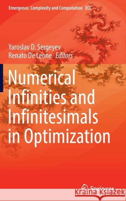 Numerical Infinities and Infinitesimals in Optimization Sergeyev, Yaroslav D. 9783030936419