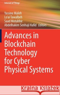 Advances in Blockchain Technology for Cyber Physical Systems  9783030936457 Springer International Publishing