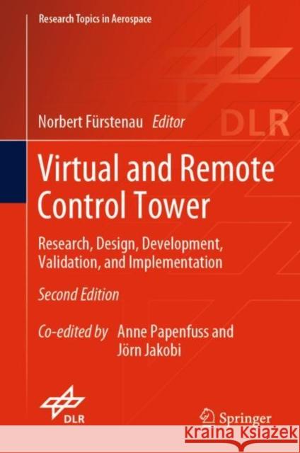 Virtual and Remote Control Tower: Research, Design, Development, Validation, and Implementation Fürstenau, Norbert 9783030936495