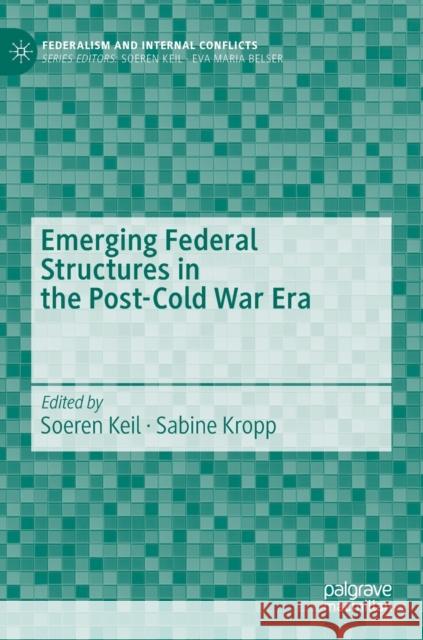 Emerging Federal Structures in the Post-Cold War Era  9783030936686 Springer Nature Switzerland AG