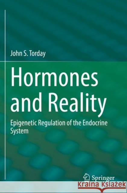 Hormones and Reality John S. Torday 9783030936938