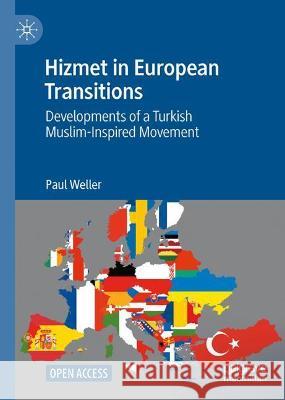 Hizmet in Transitions: European Developments of a Turkish Muslim-Inspired Movement Weller, Paul 9783030937973