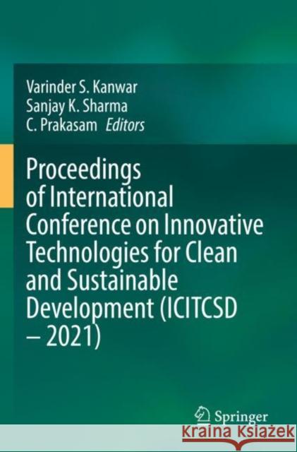 Proceedings of International Conference on Innovative Technologies for Clean and Sustainable Development (ICITCSD – 2021)  9783030939380 Springer International Publishing