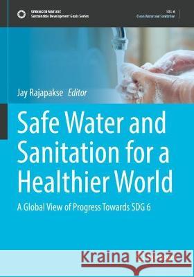 Safe Water and Sanitation for a Healthier World  9783030940225 Springer International Publishing