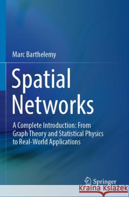 Spatial Networks Marc Barthelemy 9783030941086 Springer Nature Switzerland AG